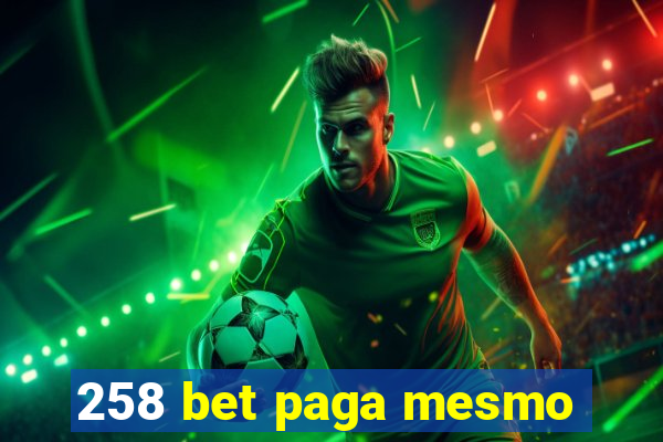 258 bet paga mesmo